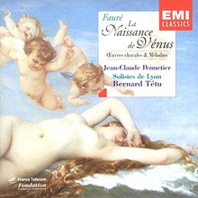 Fauré - La Naissance de Vénus - Oeuvres chorales & Mélodies