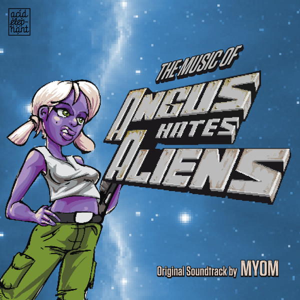 Angus Hates Aliens (Original Soundtrack)