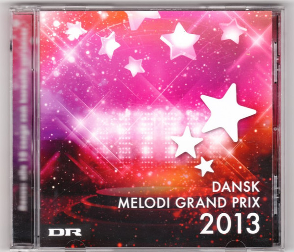 Dansk Melodi Grand Prix 2013