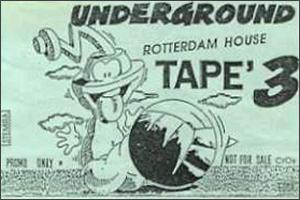 Underground Rotterdam House Tape' 3