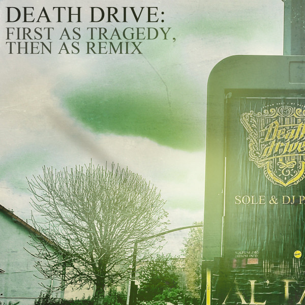 Death Drive: First As Tragedy Then As Remix