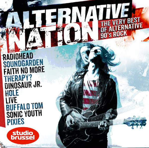 Alternative Nation - The Very Best Of Alternative 90's Rock