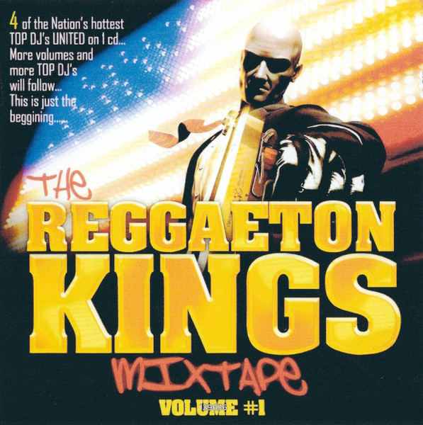The Reggaeton Kings Mixtape: Volume #1