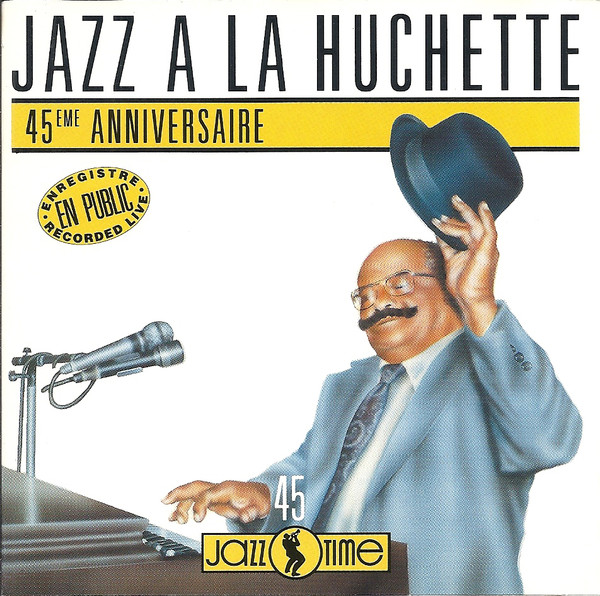 Jazz A La Huchette - 45ème Anniversaire