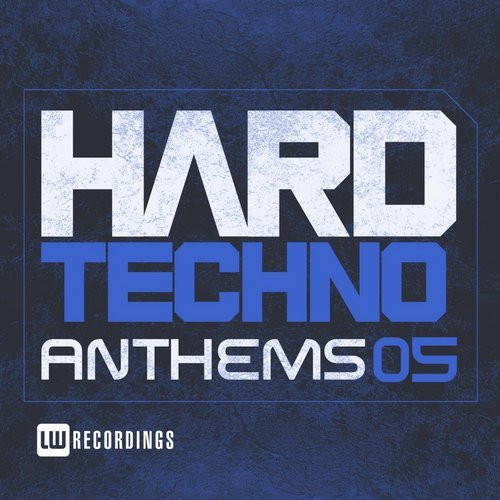 Hard Techno Anthems 05