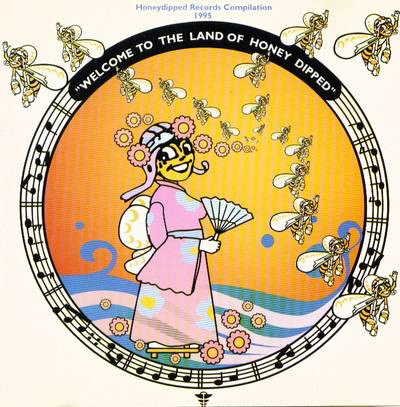 Welcome To The Land Of Honey Dipped (Honeydipped Records Compilation 1995)