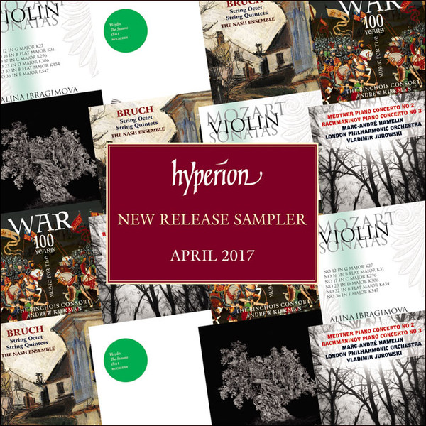 Hyperion New Release Sampler – April 2017