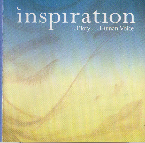 Inspiration The Glory Of The Human Voice 