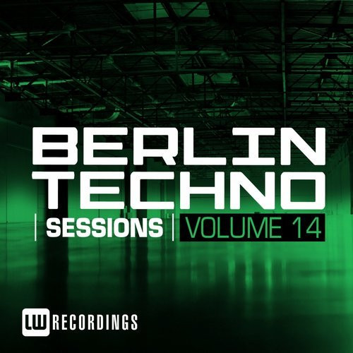 Berlin Techno Sessions Volume 14