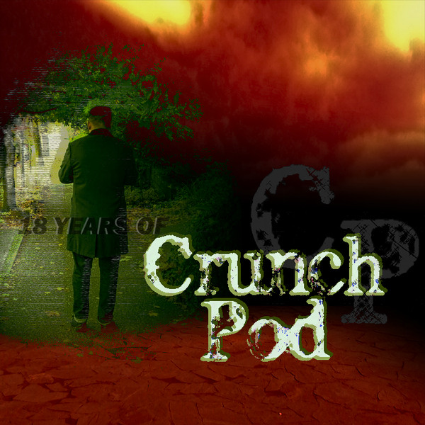 18 Years Of Crunch Pod