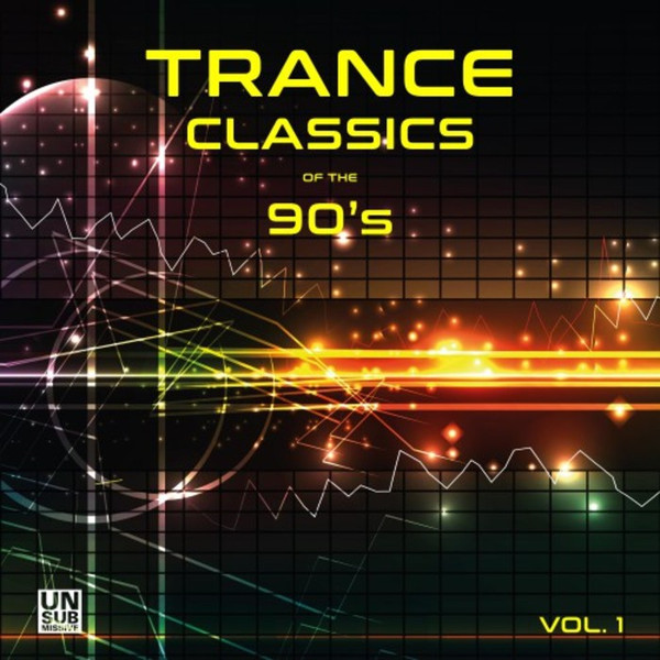 Trance Classics Of The 90's Vol. 1