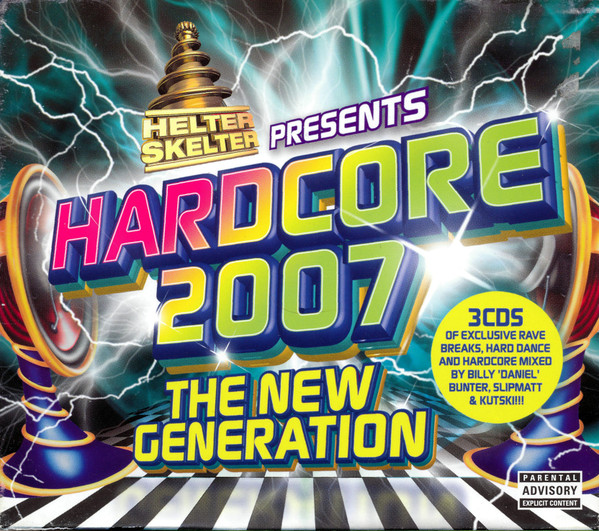 Helter Skelter Presents Hardcore 2007 The New Generation