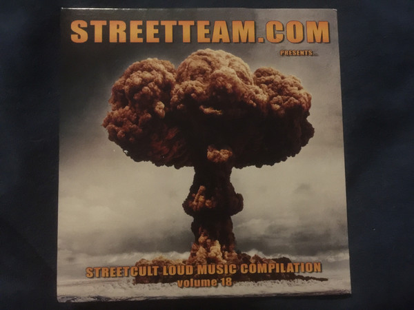 Streetteam.com Presents... Streetcult Loud Music Compilation Volume 18