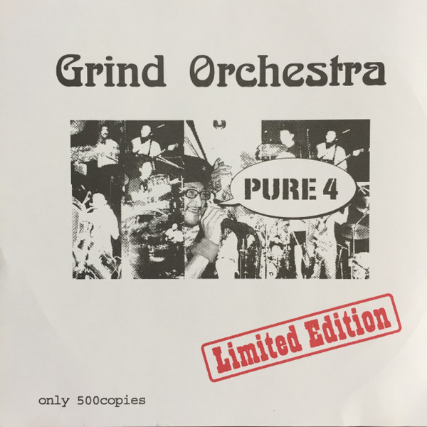 Early Grind - Live音源 Pure 4