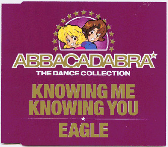 Knowing Me Knowing You / Eagle