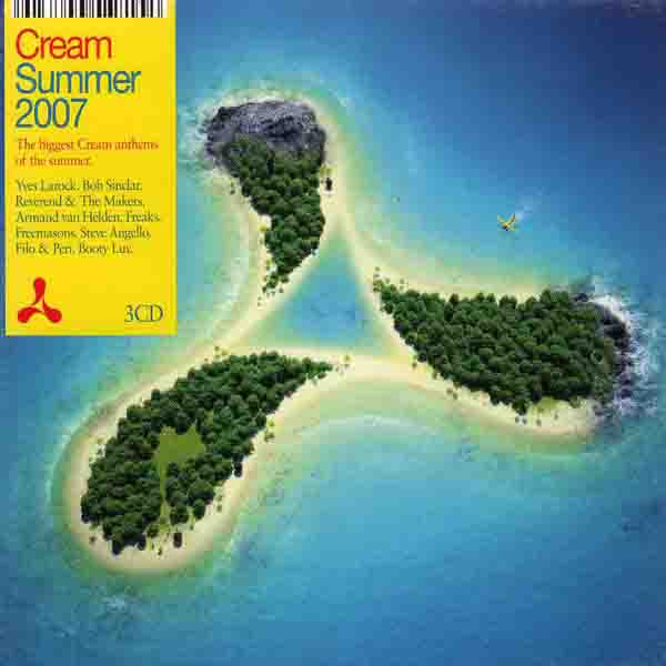 Cream Summer 2007 - The Biggest Cream Anthems Of The Summer