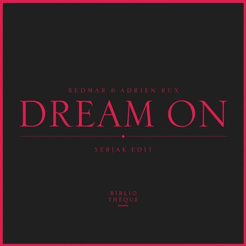 Dream On (Sebjak Edit)