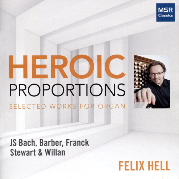 Heroic Proportions: Selected Works For Organ