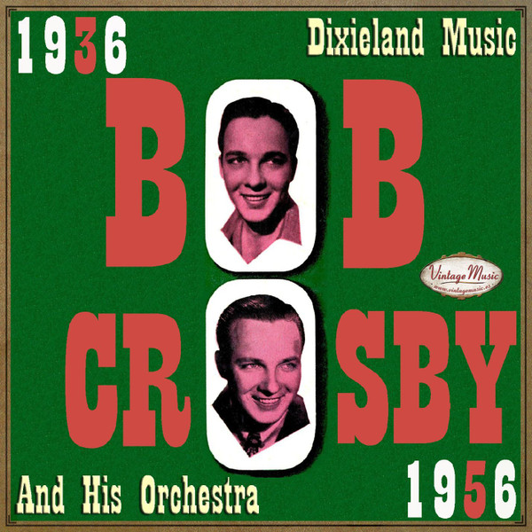 Bob Crosby: 1936-1956