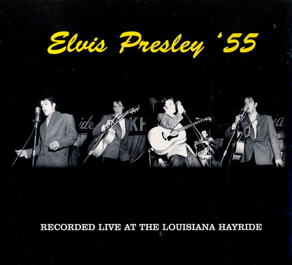 Elvis Presley '55 Recorded LIve At The Louisiana Hayride