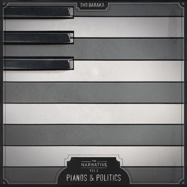 The Narrative Vol. 2 - Pianos & Politics