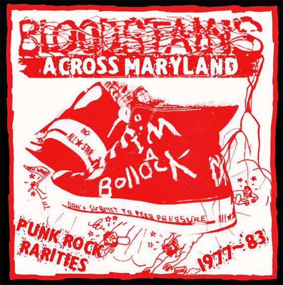 Bloodstains Across Maryland (Punk Rock Rarities 1977-'83)