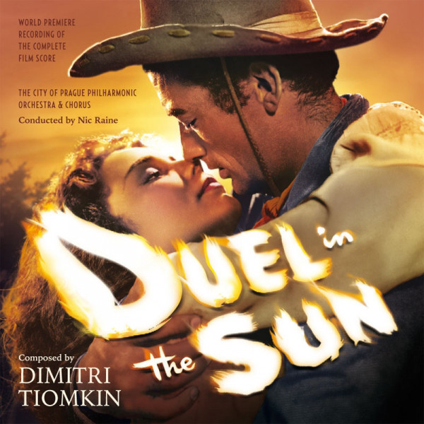 Duel In The Sun (World Premiere Recording Of The Complete Film Score)