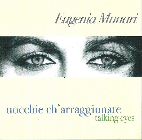 Uocchie Ch'Arraggiunate - Talking Eyes