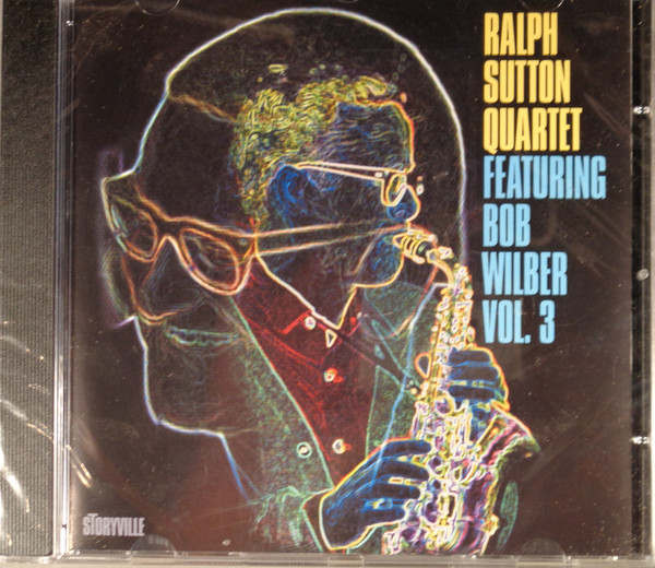  Ralph Sutton Quartet Featuring Bob Wilber Vol.3