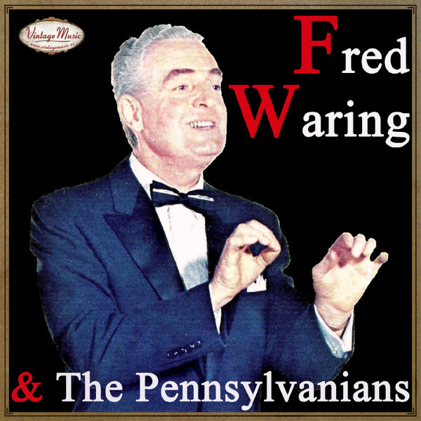 Fred Waring & The Pennsylvanians