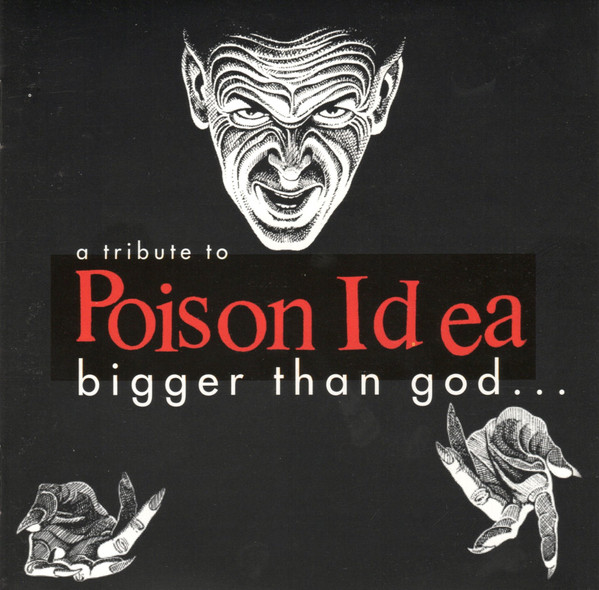 A Tribute To Poison Idea - Bigger Than God...