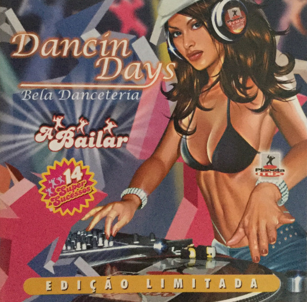 Dancin' Days - Bela Danceteria - A Bailar