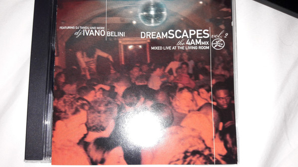 Dreamscapes Vol. 2 The 4am Mix - Mixed Live At The Living Room