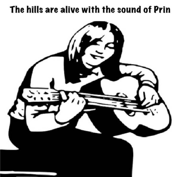 The Hills Are Alive With The Sound Of Prin