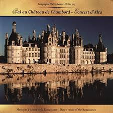 Bal Au Chateau de Chambord - Concert D'alta