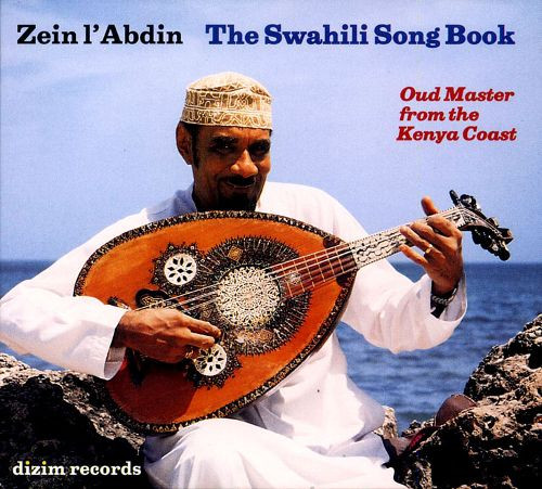 The Swahili Song Book (Oud Master From The Kenya Coast)