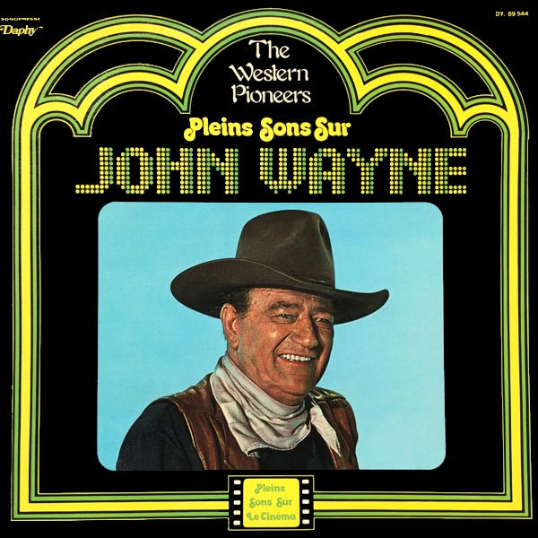 Pleins Sons Sur John Wayne