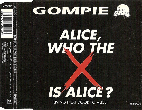 Alice, Who The X Is Alice? (Living Next Door To Alice)