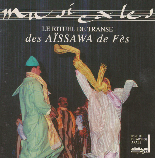 Le Rituel De Transe Des Aïssawa De Fès