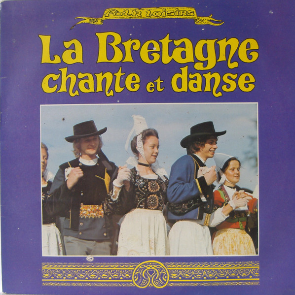 La Bretagne Chante Et Danse