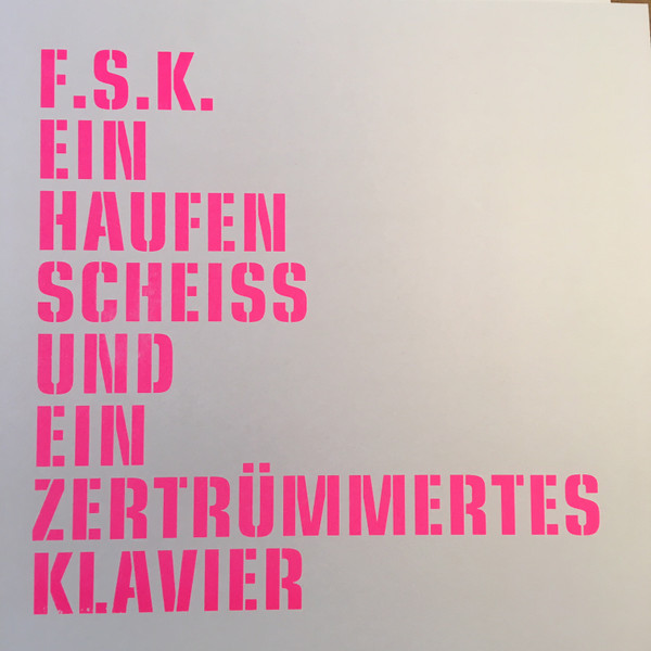 Ein Haufen Scheiß Und Ein Zertrümmertes Klavier