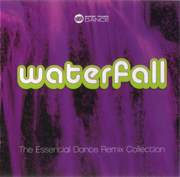 Waterfall (The Essential Dance Remix Collection)
