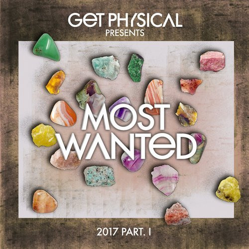 Get Physical Presents: Most Wanted (2017 Part. I)