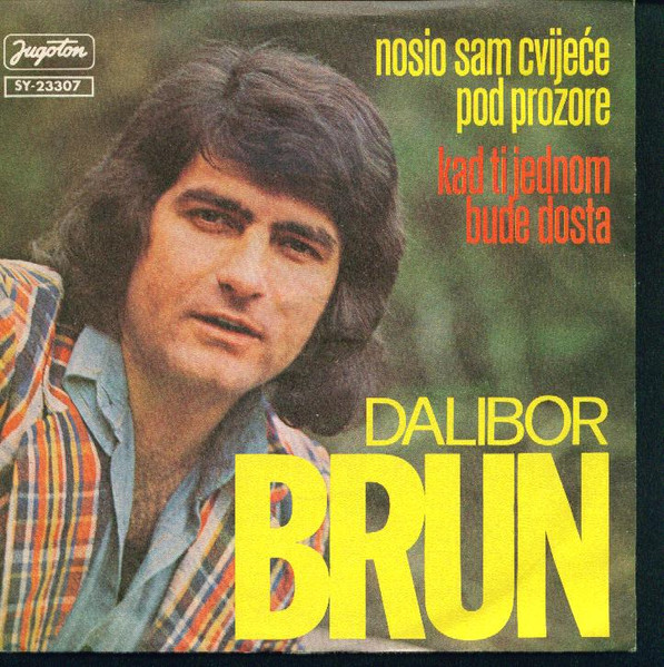 Nosio Sam Cvijeće Pod Prozore / Kad Ti Jednom Bude Dosta