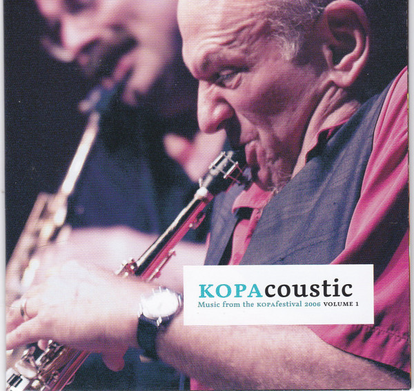 KOPAcoustic (Music From The KOPAfestival 2006 Volume 1)