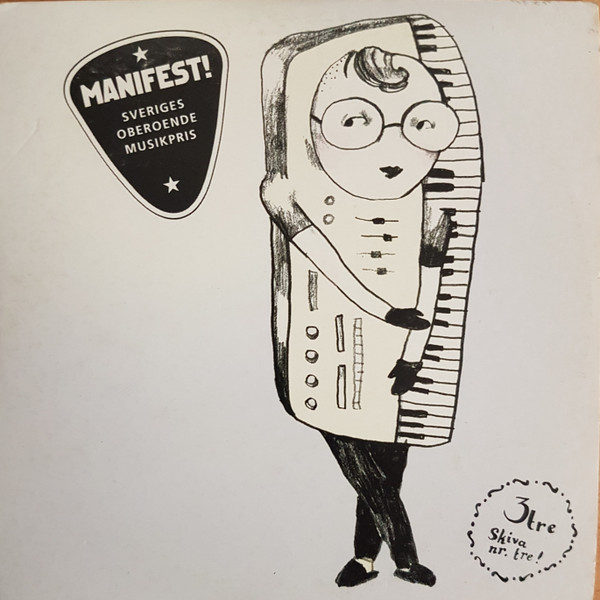 Manifest! Sveriges Oberoende Musikpris - Skiva Nr. Tre!