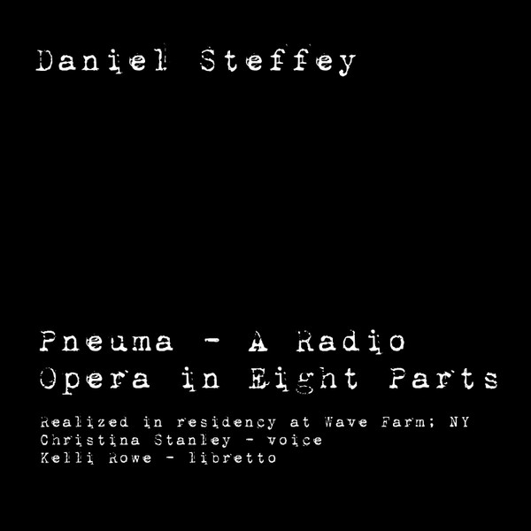 Pneuma - A Radio Opera In Eight Parts