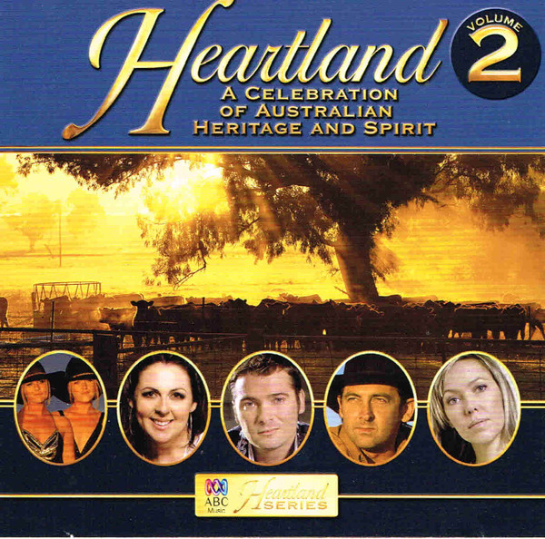 Heartland Vol 2. A Celebration Of Australian Heritage And Spirit