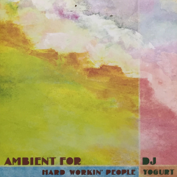 Ambient For Hard Workin' People