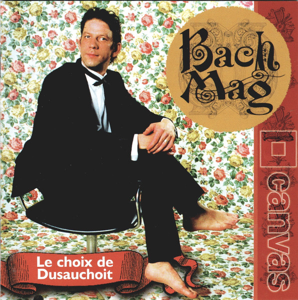 Le Choix De Dusauchoit - Bach Mag